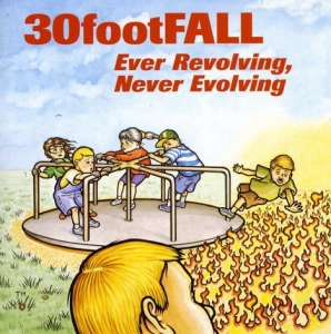 30 Foot Fall - Ever Revolving Never in the group CD / Pop-Rock at Bengans Skivbutik AB (3723009)