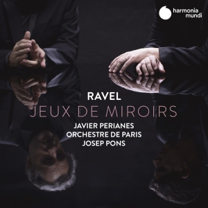 Javier Perianes - Ravel Jeux De Miroirs in the group CD / Klassiskt,Övrigt at Bengans Skivbutik AB (3725027)