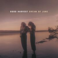 Good Harvest - Dream Of June in the group CD / Pop-Rock at Bengans Skivbutik AB (3725108)