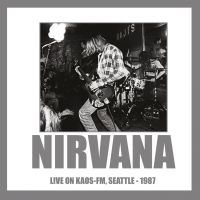 Nirvana - Live On Kaos-Fm Seattle 1987 in the group VINYL / Pop-Rock at Bengans Skivbutik AB (3726490)