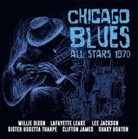 Dixon Willie Sister Rosetta Tharpe - Chicago Blues Allstars 1970 (Fm) in the group CD / Blues,Jazz at Bengans Skivbutik AB (3726551)