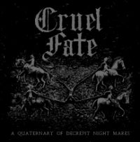 Cruel Fate - A Quaternary Of Decrepit Night Mare in the group CD / Hårdrock at Bengans Skivbutik AB (3729833)