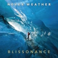 Never Weather - Blissonance in the group CD / Jazz at Bengans Skivbutik AB (3729835)