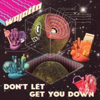 Wajatta - Don't Let Get You Down in the group CD / Pop-Rock at Bengans Skivbutik AB (3734156)