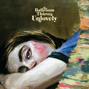 Ballroom Thieves - Unlovely in the group VINYL / Pop-Rock at Bengans Skivbutik AB (3734189)