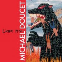 Doucet Michael - Lacher Prise in the group CD / Pop-Rock at Bengans Skivbutik AB (3747693)