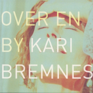 Bremnes Kari - Over En By in the group VINYL / Pop-Rock at Bengans Skivbutik AB (3755784)