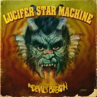 Lucifer Star Machine - The Devil's Breath Cd in the group OTHER / -Start Jan R2 at Bengans Skivbutik AB (3762247)