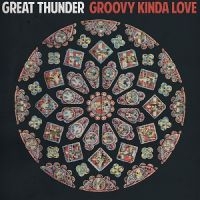 Great Thunder - Groovy Kinda Love in the group VINYL / Rock at Bengans Skivbutik AB (3763693)