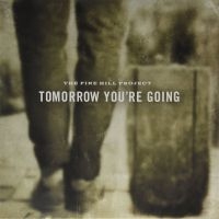 Pine Hill Project The - Tomorrow You're Going in the group VINYL / Pop-Rock,Svensk Folkmusik at Bengans Skivbutik AB (3763809)