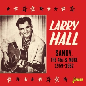 Hall Larry - Sandy, The 45S And More in the group CD / Pop-Rock at Bengans Skivbutik AB (3763951)