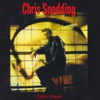 Spedding Chris - Cafe Days in the group CD / Pop-Rock at Bengans Skivbutik AB (3763966)