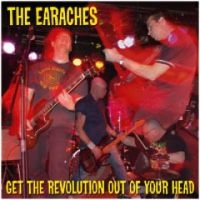 Earaches - Get The Revolution Out Of Your Head in the group CD / Pop-Rock at Bengans Skivbutik AB (3764208)