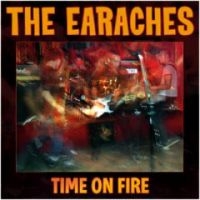 Earaches - Time On Fire in the group CD / Pop-Rock at Bengans Skivbutik AB (3764211)