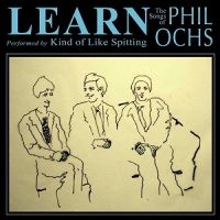 Kind Of Like Spitting - Learn: The Songs Of Phil Ochs in the group CD / Pop-Rock at Bengans Skivbutik AB (3764839)