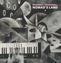 Marshall Dominic J. - Nomad's Land in the group VINYL / Dance-Techno,Pop-Rock at Bengans Skivbutik AB (3766326)