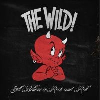 Wild - Still Believe In Rock And Roll in the group VINYL / Pop-Rock at Bengans Skivbutik AB (3768085)