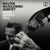 Mazolewski Wojtek Quintet - When Angels Fall in the group CD / Jazz at Bengans Skivbutik AB (3768237)