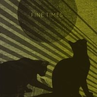 Fine Times - Fine Times in the group CD / Pop-Rock at Bengans Skivbutik AB (3768857)