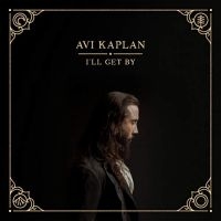 Kaplan Avi - I'll Get By in the group CD / Pop-Rock at Bengans Skivbutik AB (3770660)