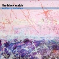 BLACK WATCH - BRILLIANT FAILURES in the group VINYL / Pop-Rock at Bengans Skivbutik AB (3772468)