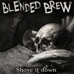 Blended Brew - Shove It Down in the group CD / Dansk Musik,Hårdrock at Bengans Skivbutik AB (3774506)