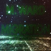 M Ward - Migration Stories in the group VINYL / Pop at Bengans Skivbutik AB (3775506)