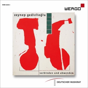 Gedizlioglu Zeynep - Verbinden Und Abwenden in the group OUR PICKS / Christmas gift tip CD at Bengans Skivbutik AB (3779841)