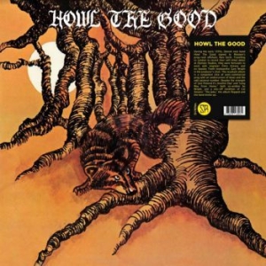 Howl The Good - Howl The Good in the group VINYL / Pop-Rock at Bengans Skivbutik AB (3779939)