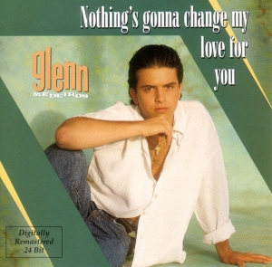 Glenn Medeiros - Nothing's Gonna Change My Love For You in the group CD / Pop-Rock at Bengans Skivbutik AB (3783046)