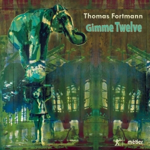 Fortmann Thomas - Gimme Twelve in the group OUR PICKS / Christmas gift tip CD at Bengans Skivbutik AB (3799065)