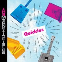 THE MAGNETIC FIELDS - QUICKIES in the group CD / Rock at Bengans Skivbutik AB (3805221)