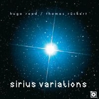 Hugo Read / Thomas Rückert - Sirius Variations in the group CD / Jazz at Bengans Skivbutik AB (3805518)