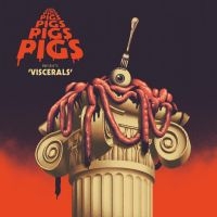 Pigs Pigs Pigs Pigs Pigs Pigs Pigs - Viscerals (Indie Edition) in the group VINYL / Rock at Bengans Skivbutik AB (3807896)