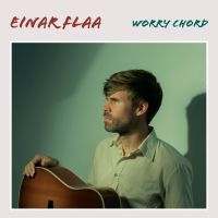 Flaa Einar - Worry Chord in the group CD / Pop-Rock at Bengans Skivbutik AB (3811847)