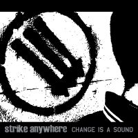 Strike Anywhere - Change Is A Sound in the group OUR PICKS /  Christmas gift tip Vinyl at Bengans Skivbutik AB (3819056)