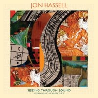 Hassell Jon - Seeing Through Sound (Pentimento Vo in the group CD / Pop-Rock at Bengans Skivbutik AB (3827973)