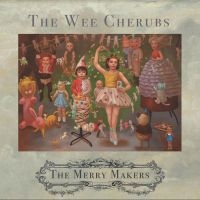 Wee Cherubs - Merry Makers (Green Vinyl) in the group VINYL / Pop-Rock at Bengans Skivbutik AB (3829784)