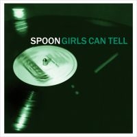 Spoon - Girls Can Tell (Reissue) in the group CD / Pop-Rock at Bengans Skivbutik AB (3836171)