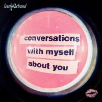 Lovelytheband - Conversations With Myself About You in the group CD / Pop-Rock at Bengans Skivbutik AB (3838996)