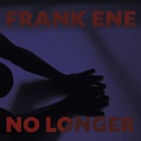 Ene Franke - No Longer in the group CD / Rock at Bengans Skivbutik AB (3841127)