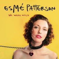 Patterson Esme - We Were Wild in the group VINYL / Pop-Rock at Bengans Skivbutik AB (3842570)