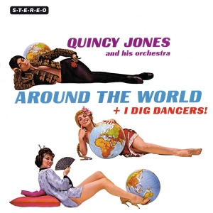 Quincy Jones - Around The World + I Dig Dancers in the group CD / Jazz at Bengans Skivbutik AB (3845869)