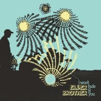 Elder Brother - I Won't Fade On You in the group VINYL / Pop-Rock at Bengans Skivbutik AB (3848527)