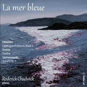 Gorton David Messiaen Olivier S - La Mer Bleue in the group OUR PICKS / Christmas gift tip CD at Bengans Skivbutik AB (3848660)