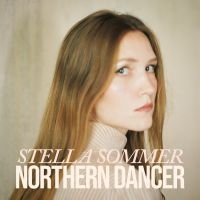 Sommer Stella - Northern Dancer in the group CD / Pop-Rock at Bengans Skivbutik AB (3866044)