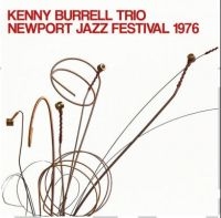 Burrel Kenny (Trio) - Newport Jazz Festival 1976 in the group CD / Jazz at Bengans Skivbutik AB (3894504)