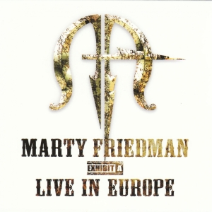 Friedman Marty - Exhibit A - Live In Europe in the group CD / Hårdrock,Pop-Rock at Bengans Skivbutik AB (3894588)