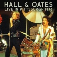 Hall & Oates - Live In Pittsburgh 1978 in the group CD / Pop-Rock at Bengans Skivbutik AB (3901200)