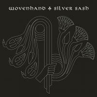 Wovenhand - Silver Sash in the group Labels / Woah Dad /  at Bengans Skivbutik AB (3902061)